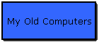 My Old Computers